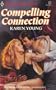 Compelling Connection (Harlequin Superromance No. 371)