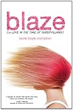 Blaze (or Love in the Time of