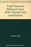 Fred Trueman talking cricket : with friends past and present