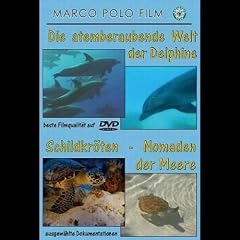 Die atemberaubende Welt der Delphine/Schildkr�ten-Nomaden der Meere