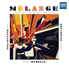 Melange: New Music for Trumpet and Piano by Billy Eckstine, Allan Gilliland, Walter / Lawrence, Jack Gross, Dan Hearle, and David Kaplan