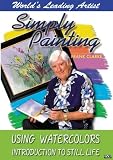 Simply Painting: Using Watercolors Introduction to Still Life