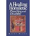 A Healing Homiletic: Preaching and Disability
