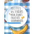 Recettes des 3 soeurs pour jeunes fauch�s gourmands