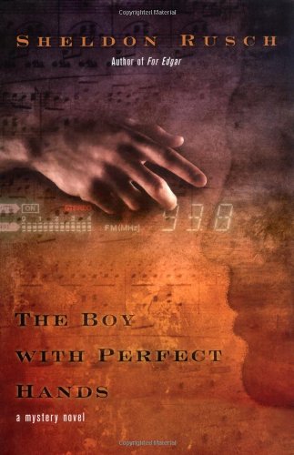 The Boy With Perfect Hands (Berkley Prime Crime Mysteries), by Sheldon Rusch