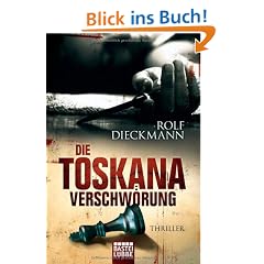 Die Toskana-Verschw�rung: Thriller