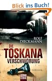 Die Toskana-Verschw�rung: Thriller