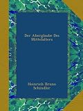 Der Aberglaube Des Mittelalters