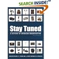 Stay Tuned: A History of American Broadcasting, Third Edition... by Christopher H. Sterling and John Michael Kittross