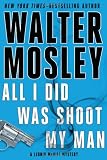 All I Did Was Shoot My Man (Leonid Mcgill Mysteries)