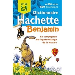 Dictionnaire Hachette Benjamin 5-8 ans