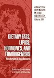 Dietary fats, lipids, hormones, and tumorigenesis : new horizons in basic research