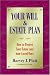 Your Will and Estate Plan: How to Protect Your Estate and Your Loved Ones