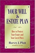 Your Will and Estate Plan: How to Protect Your Estate and Your Loved Ones