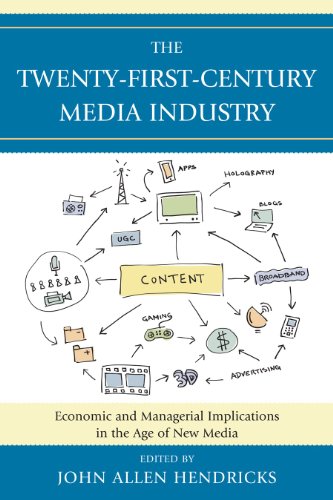 enlarge The Twenty-First-Century Media Industry: Economic and Managerial Implications in the Age of New Media (Studies in New Media)