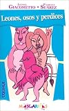 Leones, Osos y Perdices (Spanish Edition)