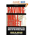 Paving Wall Street: Experimental Economics & the Quest for the Perfect Market