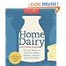 Homemade Living: Home Dairy with Ashley English: All You Need to Know to Make Cheese, Yogurt, Butter & More