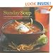 Sunday Soup: A Year's Worth of Mouth-Watering, Easy-to-Make Recipes