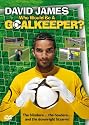 David James Presents Who Would Be A Goalkeeper? Football Gaffes [DVD]