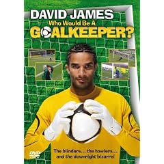 David James Presents Who Would Be A Goalkeeper? Football Gaffes [DVD]