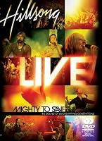 Hillsong - Mighty To Save Live