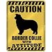 New  Caution : Border Collie With Attitude  Parking Sign Dog