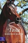 Fosta: Marathon Master (True Horse Stories)