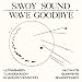 Savoy Sound - Wave Goodbye
