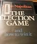 The Election Game and How to Win It