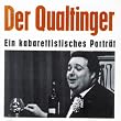 Der Qualtinger - Ein Kabarettistisches Portrait