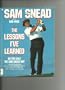 The Lessons I'Ve Learned: Better Golf the Sam Snead Way