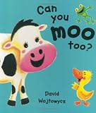 Cover of Can You Moo Too? by David Wojtowycz 1843624613