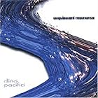 Acquiescent Resonance by  Dino Pacifici 