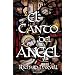 El canto del angel (Spanish Edition)