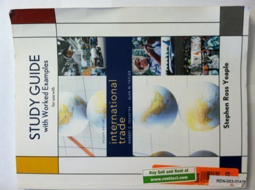 Study Guide for International Trade by Feenstra, Robert C. Taylor, Taylor, Alan M. published by Worth Publishers (2010)