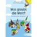 Was glaubt die Welt