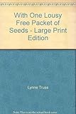 With one free lousy packet of seed