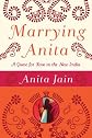 Marrying Anita: A Quest for Love in the New India