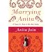 Marrying Anita: A Quest for Love in the New India