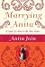 Marrying Anita: A Quest for Love in the New India
