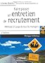 Faire passer un entretien de recrutement : M�thode � l'usage de tous les managers