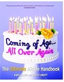 Coming of Age...All Over Again: The Ultimate Midlife Handbook