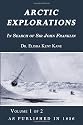 Arctic Explorations: In Search of Sir John Franklin Volume 1 of 2