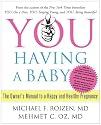 YOU: Having a Baby: The Owner's Manual to a Happy and Healthy Pregnancy