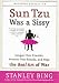 Books : Sun Tzu Was a Sissy: Conquer Your Enemies, Promote Your Friends, and Wage the Real Art of War
