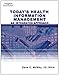 Today’s Health Information Management: An Integrated Approach