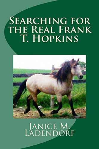 Searching for the Real Frank T. Hopkins (Horses from History) (Volume 2)