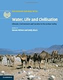 Water, life and civilisation : climate, environment, and society in the Jordan Valley