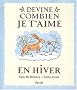 Devine combien je t'aime en hiver